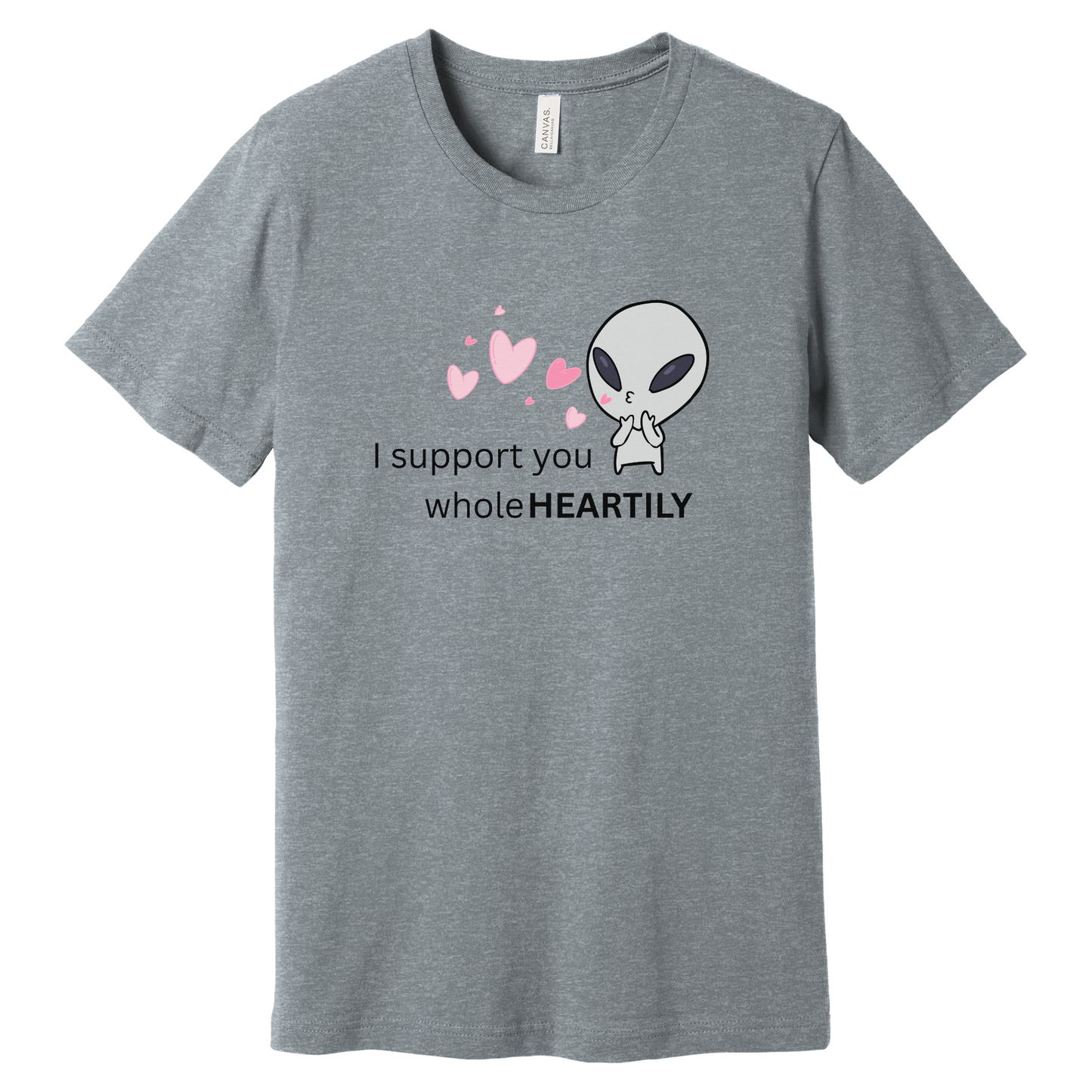 I Support You Whole Heartily Funny Pun T-Shirt | Bella + Canvas 3001 Unisex Graphic Tee | Lost in Translation Humor Gift